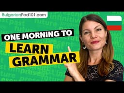 Learn ALL the Grammar You Need in One Morning!