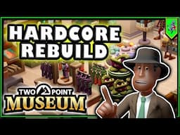 Fixing My EXTREME DIFFICULTY Museum - Two Point Museum Hardcore