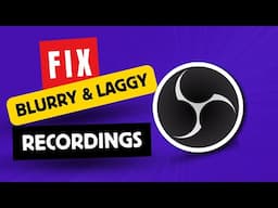 Improve Recording Quality in OBS | The Ultimate Fix for Blurry Recordings