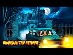 Bhangarh Returns Trip भानगढ़ रिटर्न्स ट्रिप | Horror Stories | Haunted Stories​| Darr Sabko Lagta Hai