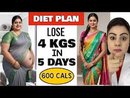 I Lost 4 Kgs In 5 Days | 600 Calorie-Simple HOUSE-WIFE Diet Plan To Lose Weight Fast In Hindi