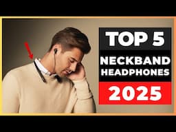 Best Neckband Headphones 2025 [watch before you buy]