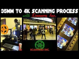 35mm to 4K FILM SCAN/TRANSFER PROCESS with Scanners Inc.