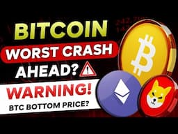 🛑 Bitcoin Worst Crash Ahead? - BTC Bottom Price? | Altcoin Holders WARNING | Bitcoin Crash News