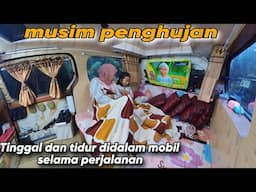 UDAH BIASA TIDUR HUJAN-HUJANAN DIDALAM MOBIL