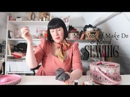 My Week of Make Do & Mend Sewing