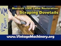 Monarch 10EE Restoration: Scraping and Fitting the Cross Slide Dovetails on the Saddle