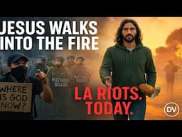 Jesus Walks Into the LA Riots Today | National Guard, ICE, Curfew, Chaos... and Hope