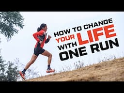 HOW TO CHANGE YOUR LIFE WITH ONE RUN