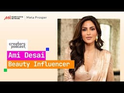AHN x Meta Prosper Creators Podcast | Ep 8 | Ami Desai