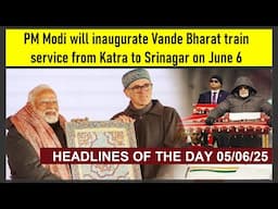 HEADLINES OF THE DAY : PM Modi will inaugurate Vande Bharat train service, Katra to Srinagar