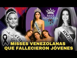 Sus vidas se apagaron en un instante / Modelos venezolanas que fallecieron jóvenes