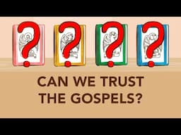 Are the Gospels Reliable?