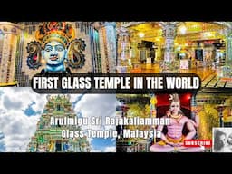 FIRST GLASS TEMPLE IN THE WORLD | Arulmigu Sri Rajakaliamman Glass Temple in Johar, Malaysia