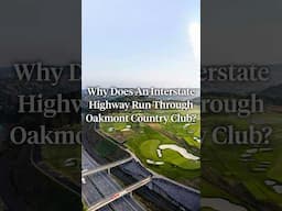 The history of the interstate highway that runs through the middle of Oakmont Country Club. 🛣️