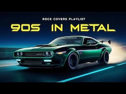 ROCK COVERS - 90s in Metal Vol.2 - ALBUM STREAM