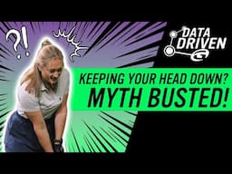 Golf Myth Busted! Why Keeping Your Head Down Might Hurt Your Swing
