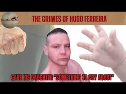 The Horrific Crimes of Hugo Ferreira – Killed his 8 day old daughter [True Crime Documentary]