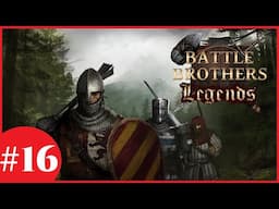 For Good Or Ill - Battle Brothers: Legends (Legendary Difficulty) - #16