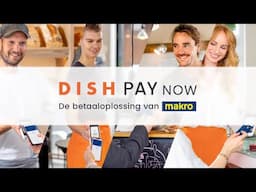 DISH Pay Now - De betaaloplossing van Makro