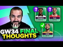 FPL BLANK GAMEWEEK 34 FINAL TEAM SELECTION THOUGHTS | 2024/25
