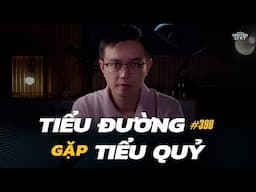 TIỂU ĐƯỜNG GẶP TIỂU QUỶ  - Chuyện tâm linh Nguyễn Huy kể #390