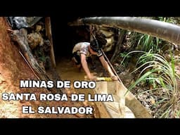 En busca de ORO EN EL SALVADOR! Mina San Sebastián SANTA ROSA DE LIMA