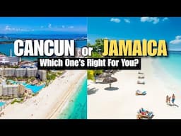 Cancun vs Jamaica: Where Should You Go?