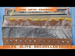 New Series - Fun With Edgings - 1 - Holes, Slits and Deckelled Edges - #createdbycatherine