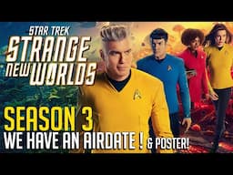 Star Trek Strange New Worlds Season 3 Finally Has a Date!
