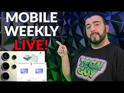 #MobileWeekly Live Ep 467 - S26 Ultra Camera Upgrade, Tab S10 FE & Flip 7 FE Leaks & More Tech News