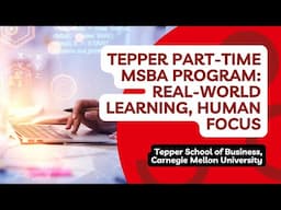Tepper Part-Time MSBA Program: Real-World Learning, Human Focus