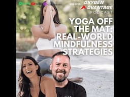 Yoga Off the Mat: Real-World Mindfulness Strategies