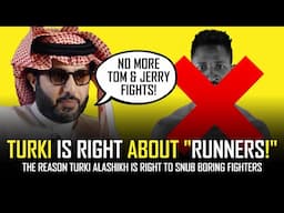TURKI IS RIGHT ABOUT FIGHTERS WHO RUN!!! 🔥