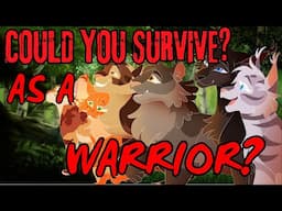 Warrior Cats - Could You SURVIVE As A WARRIOR?