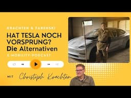 HAT TESLA NOCH VORSPRUNG & ALTERNATIVEN?