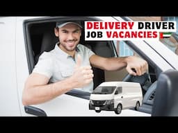Delivery Driver Jobs in Dubai, UAE