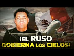 “El Ruso” DUEÑO DEL CIELO: Así BURLA la LEY y VUELA DROGA sobre MÉXICO y EE.UU.