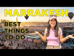 Best Things to Do in Marrakech | Morocco Travel Guide