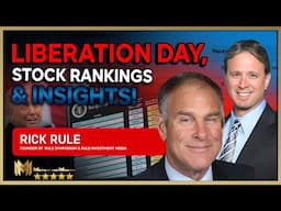 Liberation Day, Stock Rankings & Insights on Gold, Silver, Uranium | RICK RULE