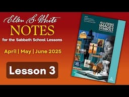 2025 Q2 Lesson 3 – EGW Notes – Images From Marriage – Audio by Carla Morris