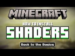 How To Install Shaders for Minecraft [Back To The Basics]
