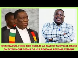 MNANGAGWA FIRES GEN RUGEJE AS WAR OF SURVIVAL RAGES ON WITH MORE SIGNS OF HIS REMOVAL ARE EVIDENT