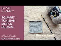 Havenly Crochet Baby Blanket Square 1: Tunisian Simple Square, Tunisian crochet, crochet blanket