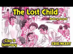 The Lost Child | Class 9 | cbse | ncert | summary | mulkraj Anand | explain in Tamil