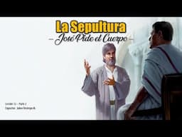 JOSE PIDE EL CUERPO | Jesús y los Cuatro Evangelios 📚 #268