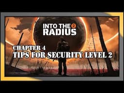 INTO THE RADIUS 2 TIPS - Security Level 2 Upgrades