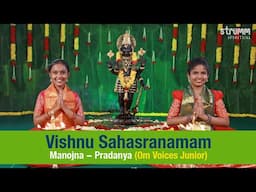 Vishnu Sahasranamam I Manojna & Pradanya ( Om Voices Junior ) I The great prayer to Lord Vishnu