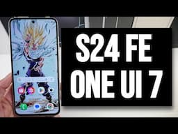Samsung Galaxy S24 FE Official Android 15/One UI 7 Update! Best New Features Battery Life &  More!