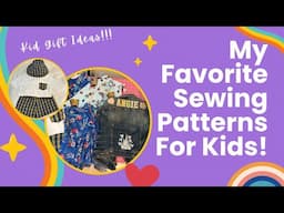 My Tried & True Favorite Kid Sewing Patterns!!!